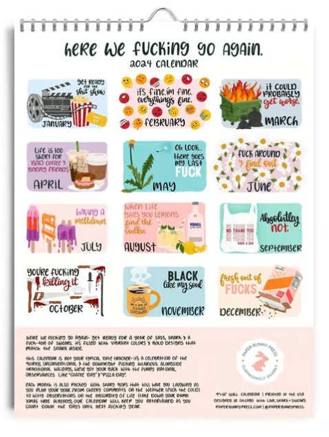 HERE WE FUCKING GO AGAIN 2025 CALENDAR